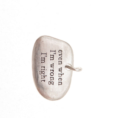 Bjorg 925 Sterling Silver Vintage Even When I'm Wrong I'm Right Charm Pendant