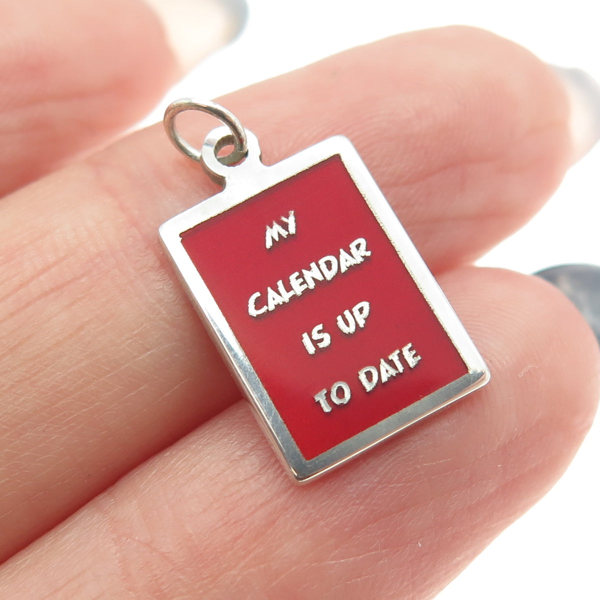 925 Sterling Silver Enamel "My Calendar Is Up To Date" Minimalist Charm Pendant