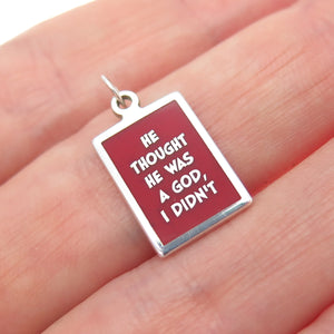 925 Sterling Silver Enamel He Thought He Was A God, I Didn't Minimalist Pendant