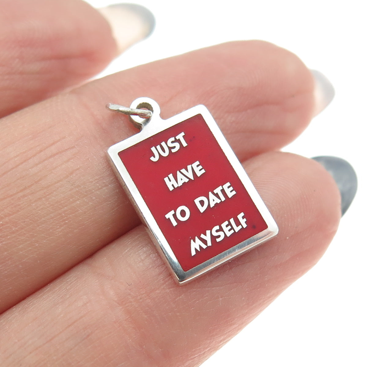 925 Sterling Silver Enamel "Just Have To Date Myself" Minimalist Charm Pendant