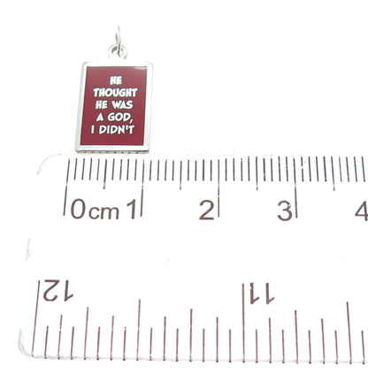 925 Sterling Silver Enamel He Thought He Was A God, I Didn't Minimalist Pendant