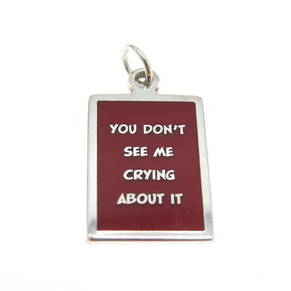 925 Sterling Silver Enamel "You Don't See Me Crying About It" Minimalist Pendant