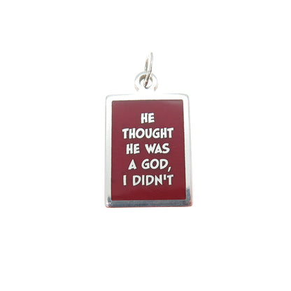 925 Sterling Silver Enamel He Thought He Was A God, I Didn't Minimalist Pendant