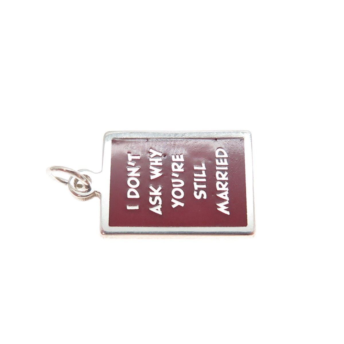 925 Sterling Red Enamel I Don't Ask Why You're Still Married Minimalist Pendant