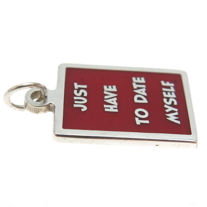 925 Sterling Silver Enamel "Just Have To Date Myself" Minimalist Charm Pendant