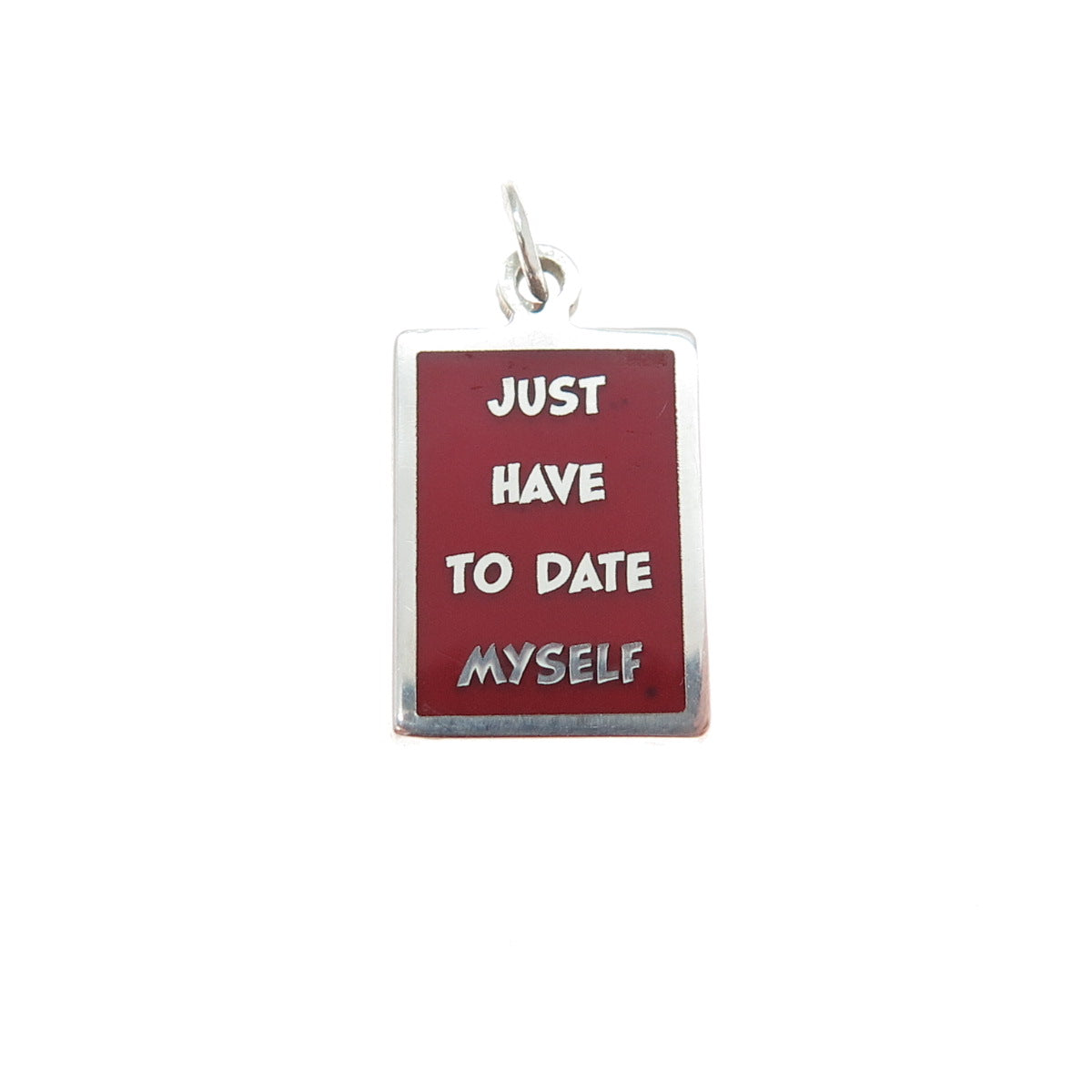 925 Sterling Silver Red Enamel Just Have To Date Myself Minimalist Charm Pendant